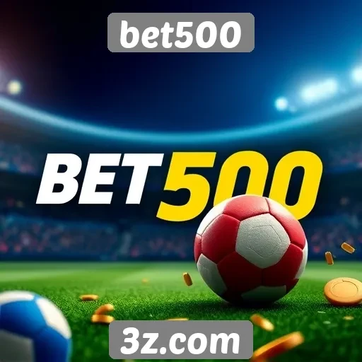 Promoções e bônus atrativos no bet500